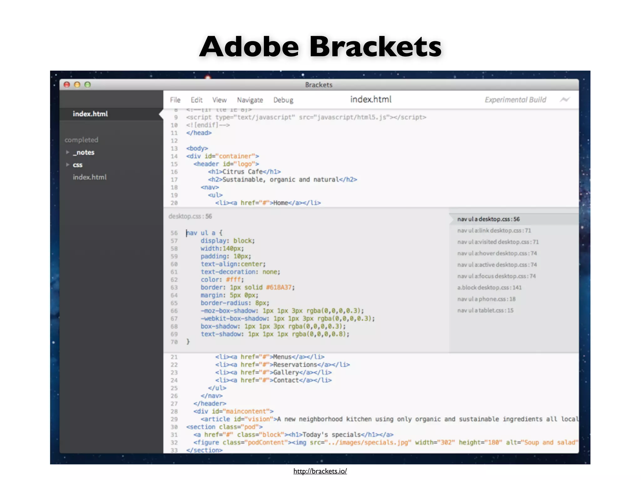 Adobe Brackets




     http://brackets.io/
 