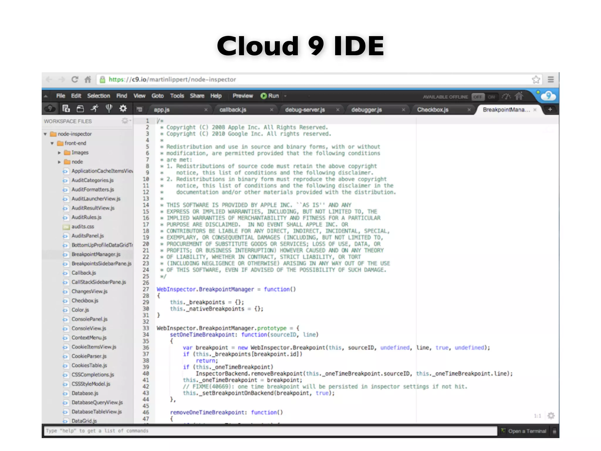 Cloud 9 IDE
 