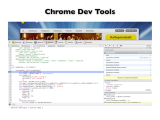 Chrome Dev Tools
 