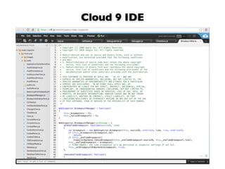 Cloud 9 IDE
 