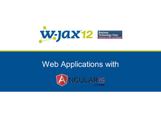 Web Applications with

 