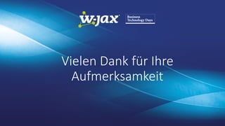 Vielen Dank für Ihre
Aufmerksamkeit
 