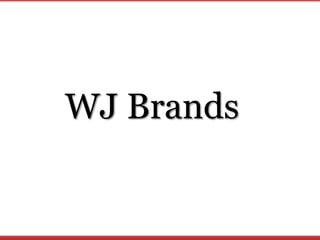 WJ Brands 
 