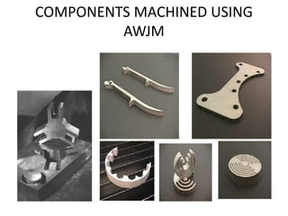 Water Jet & Abrasive Water Jet Machining | PPTX