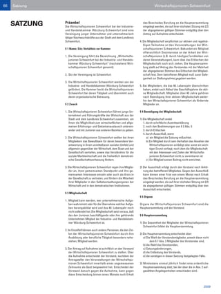66   Satzung                                                                               Wirtschaftsjunioren Schweinfurt




     SATZUNG   Präambel
               Die Wirtschaftsjunioren Schweinfurt bei der Industrie-
                                                                                des Bescheides Berufung an die Hauptversammlung
                                                                                eingelegt werden, die auf ihrer nächsten Sitzung mit 2/3
               und Handelskammer Würzburg-Schweinfurt sind eine                 der abgegebenen gültigen Stimmen endgültig über den
               Vereinigung junger Unternehmer und unternehmerisch               Antrag auf Aufnahme entscheidet.
               tätiger Nachwuchskräfte aus der Stadt und dem Landkreis
               Schweinfurt.                                                   4. Die Mitgliedschaft verpflichtet zur aktiven und regelmä-
                                                                                 ßigen Teilnahme an den Veranstaltungen der Wirt-
               § 1 Name; Sitz; Verhältnis zur Kammer                             schaftsjunioren Schweinfurt. Bekundet ein Mitglied
                                                                                 offensichtlich Desinteresse an der Arbeit der Wirt-
               1. Die Vereinigung führt die Bezeichnung „Wirtschafts-            schaftsjunioren (z.B. durch häufiges Fernbleiben von
                  junioren Schweinfurt bei der Industrie- und Handels-           deren Veranstaltungen), kann dies das Erlöschen der
                  kammer Würzburg-Schweinfurt“ (nachstehend Wirt-                Mitgliedschaft nach sich ziehen. Die Hauptversamm-
                  schaftsjunioren Schweinfurt genannt).                          lung stellt auf Antrag des Vorstandes mit der Mehrheit
                                                                                 der abgegebenen Stimmen das Erlöschen der Mitglied-
               2. Sitz der Vereinigung ist Schweinfurt.                          schaft fest. Dem betroffenen Mitglied muß zuvor Gele-
                                                                                 genheit zur Stellungnahme gegeben werden.
               3. Die Wirtschaftsjunioren Schweinfurt werden von der
                  Industrie- und Handelskammer Würzburg-Schweinfurt           5. Bei Mitgliedern, die das 40. Lebensjahr überschritten
                  gefördert. Die Kammer berät die Wirtschaftsjunioren            haben, endet nach Ablauf des Geschäftsjahres die akti-
                  Schweinfurt bei deren Tätigkeit und übernimmt auch             ve Mitgliedschaft. Mitglieder über 40 Jahre gehören
                  deren organisatorische Betreuung.                              nach Beendigung ihrer aktiven Mitgliedschaft weiter-
                                                                                 hin den Wirtschaftsjunioren Schweinfurt als fördernde
               § 2 Zweck                                                         Mitglieder an.

               1. Die Wirtschaftsjunioren Schweinfurt führen junge Un-        § 4 Beendigung der Mitgliedschaft
                  ternehmer und Führungskräfte der Wirtschaft aus der
                  Stadt und dem Landkreis Schweinfurt zusammen, um            1) Die Mitgliedschaft endet
                  ihnen die Möglichkeit zum wirtschaftlichen und allge-          1. durch schriftliche Austrittserklärung
                  meinen Erfahrungs- und Gedankenaustausch unterein-             2. nach den Bestimmungen von § 3 Abs. 5
                  ander und mit Junioren aus anderen Bezirken zu geben.          3. durch Erlöschen
                                                                                 4. durch Ausschluß, wenn
               2. Die Wirtschaftsjunioren Schweinfurt wollen bei ihren              a) ein Mitglied die Satzung mißachtet.
                  Mitgliedern das Bewußtsein für deren besondere Ver-               b) Ein Mitglied durch sein Verhalten das Ansehen der
                  antwortung in ihrem unmittelbaren sozialen Umfeld und                Wirtschaftsjunioren schädigt oder sonst ein wich-
                  allgemein gegenüber der Wirtschaft, dem Staat und der                tiger Grund vorliegt, nach dem die Mitgliedschaft
                  Gesellschaft vertiefen, sowie das Verständnis für die                mit den Interessen und Zielen der Wirtschafts-
                  soziale Marktwirtschaft und die freiheitlich demokrati-              junioren Schweinfurt nicht zu vereinbaren ist
                  sche Gesellschaftsverfassung fördern.                             c) Ein Mitglied seinen Beitrag nicht entrichtet.

               3. Die Wirtschaftsjunioren Schweinfurt regen ihre Mitglie-     2) Der Ausschluß erfolgt durch den Vorstand nach Anhö-
                  der an, ihren gemeinsamen Standpunkt und ihre ge-              rung des betroffenen Mitgliedes. Gegen den Ausschluß
                  meinsamen Interessen einzeln oder auch als Kreis in            kann binnen einer Frist von einem Monat nach Erhalt
                  der Gesellschaft zu vertreten, und fördern die Mitarbeit       des Bescheides Berufung an die Hauptversammlung
                  ihrer Mitglieder in den Selbstverwaltungsorganen der           eingelegt werden, die auf ihrer nächsten Sitzung mit 2/3
                  Wirtschaft und in den demokratischen Institutionen.            de abgegebenen gültigen Stimmen endgültig über den
                                                                                 Ausschluß entscheidet.
               § 3 Mitgliedschaft
                                                                              § 5 Organe
               1. Mitglied kann werden, wer unternehmerische Aufga-
                  ben wahrnimmt oder für die Übernahme solcher Aufga-         Organe der Wirtschaftsjunioren Schweinfurt sind die
                  ben herangebildet wird und das 40. Lebensjahr noch          Hauptversammlung und der Vorstand.
                  nicht vollendet hat. Die Mitgliedschaft setzt voraus, daß
                  das den Junioren beschäftigende oder ihm gehörende          § 6 Hauptversammlung
                  Unternehmen Mitglied der Industrie- und Handelskam-
                  mer Würzburg-Schweinfurt ist.                               1) Die Gesamtheit der Mitglieder der Wirtschaftsjunioren
                                                                                 Schweinfurt bildet die Hauptversammlung.
               2. Im Einzelfall können auch andere Personen, die den Zie-
                   len der Wirtschaftsjunioren Schweinfurt durch ihre         2) Die Hauptversammlung entscheidet über:
                   Ausbildung oder berufliche Tätigkeit besonders nahe-          a) Die Wahl der Vorstandsmitglieder, soweit diese nicht
                   stehen, Mitglied werden.                                            dem § 7 Abs. 3 Mitglieder des Vorstandes sind,
                                                                                 b) die Wahl des Vorsitzenden,
               3. Der Antrag auf Aufnahme ist schriftlich an den Vorstand        c) Satzungsänderungen,
                  der Wirtschaftsjunioren Schweinfurt zu stellen. Über           d) die Entlastung des Vorstands,
                  die Aufnahme entscheidet der Vorstand, nachdem der             e) die sonstigen in dieser Satzung festgelegten Fälle.
                  Antragsteller den Veranstaltungen der Wirtschaftsju-
                  nioren Schweinfurt innerhalb eines angemessenen             3) Mindestens einmal jährlich findet eine ordentliche
                  Zeitraums als Gast beigewohnt hat. Entscheidet der             Hauptversammlung statt, bei der über die in Abs. 2 auf-
                  Vorstand danach gegen die Aufnahme, kann gegen                 gezählten Angelegenheiten entschieden wird.
                  diese Entscheidung binnen eines Monats nach Erhalt



                                                                                                                                     2009
 