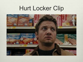 Hurt Locker Clip
 