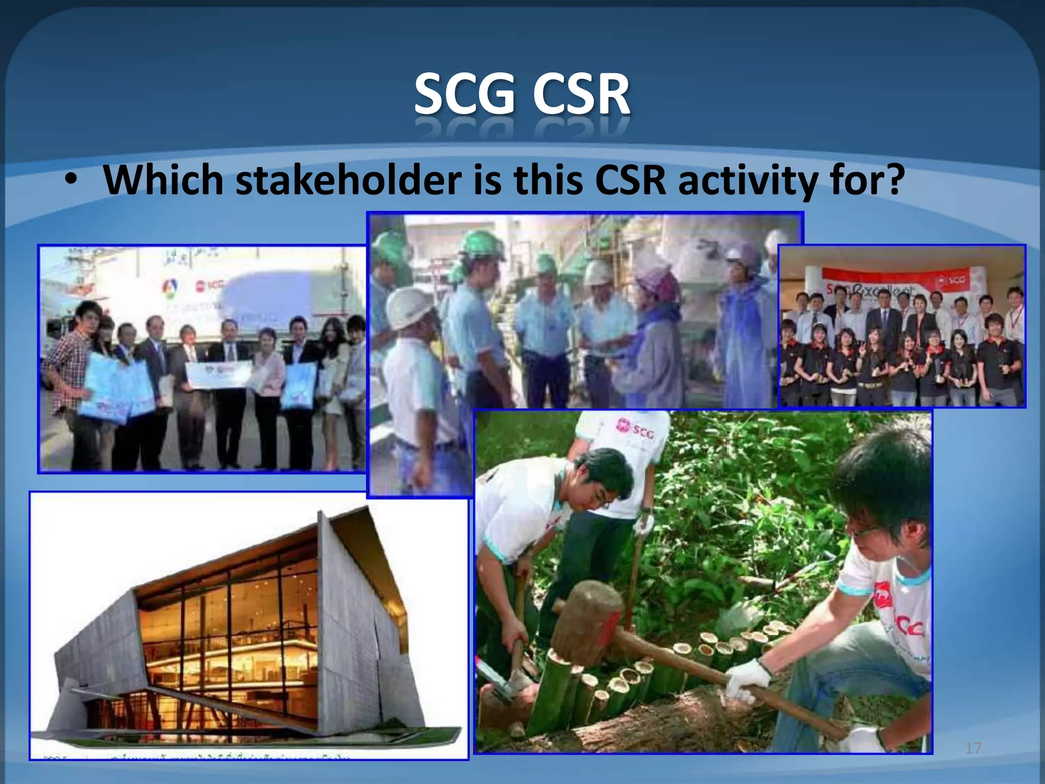 SCG CSRWhich stakeholder is this CSR activity for?MIB, BBA 201017