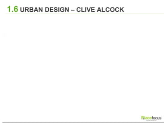 1.6 URBAN DESIGN – CLIVE ALCOCK
 
