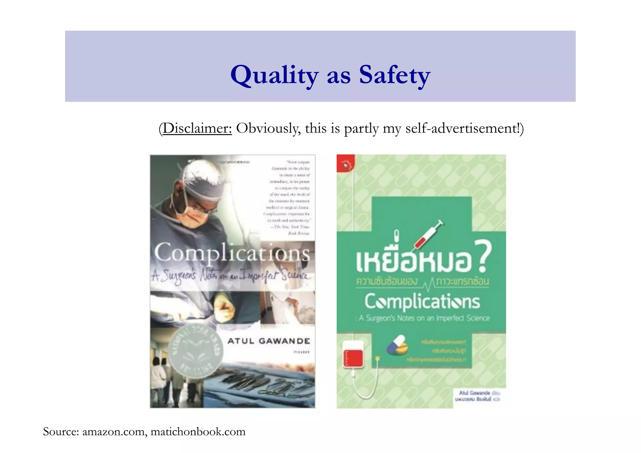 Quality as Safety 
(Disclaimer: Obviously, this is partly my self-advertisement!) 
Source: amazon.com, matichonbook.com 
 
