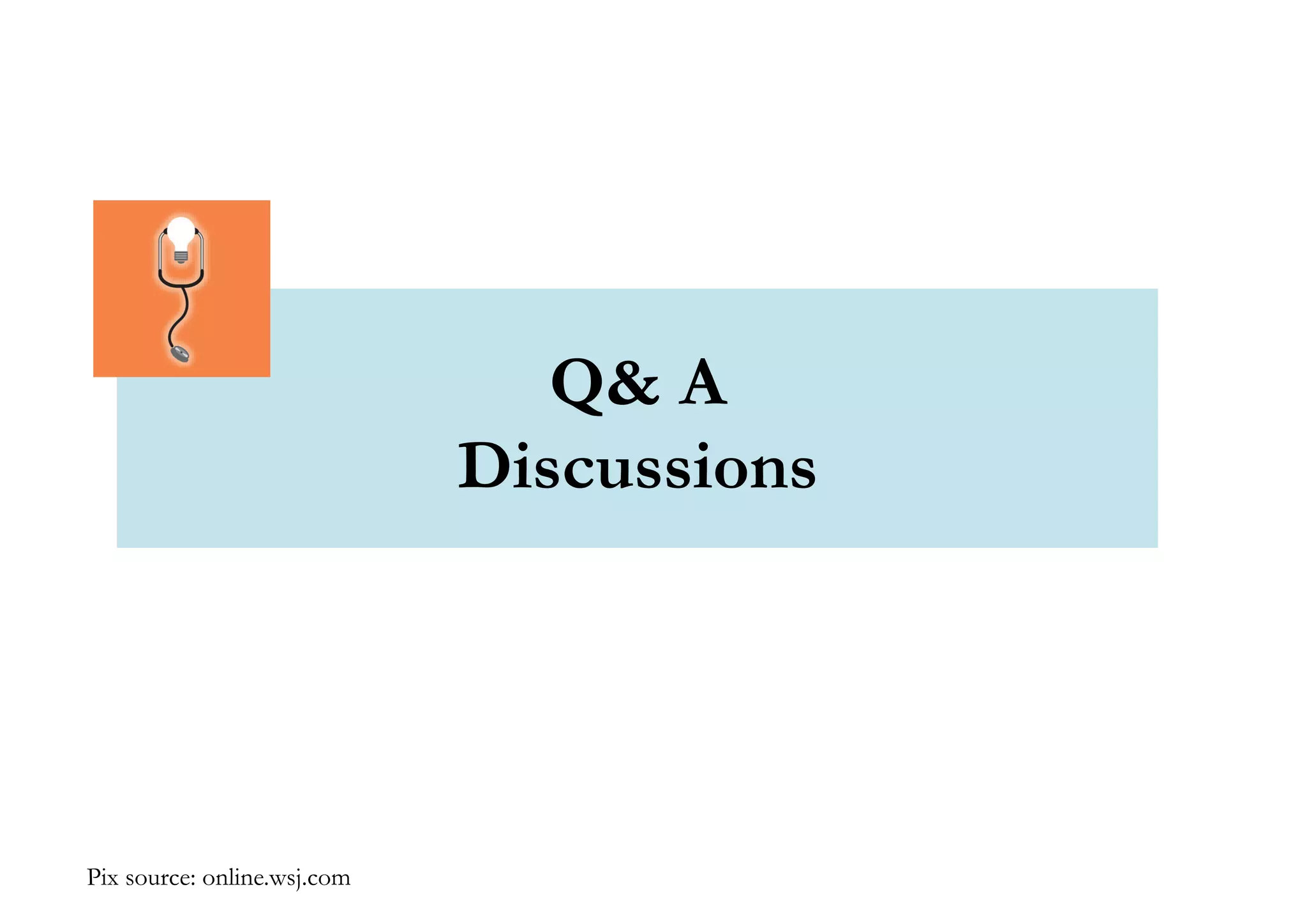 Q& A 
Discussions 
Pix source: online.wsj.com 
