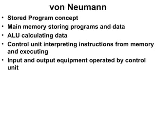 von Neumann ,[object Object],[object Object],[object Object],[object Object],[object Object]