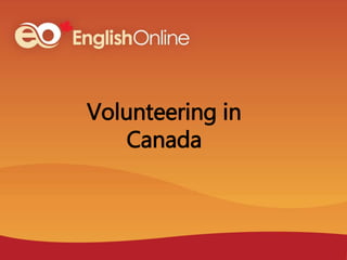 Volunteering in
Canada
 