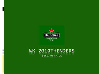 Wk 2010thendersserving chill 