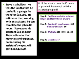 Step 4:Make Sense?  7.  How much more does Family Furniture get for the furniture from a buyer who pays in installments than from a buyer who pays in cash? Family Furniture sells a set of living room furniture for $1199.  The store offers a $100 rebate for paying cash.  It will also sell the furniture for $150 down and monthly installments of $45 for 3 years.  Today’s Furniture sells the same furniture for $1279.  The store offers no rebate for paying cash.  It will sell the furniture for $200 down and monthly installments of $54 for 2 years.Step 1:  Find the difference between installment and cash payments for Family Furniture.