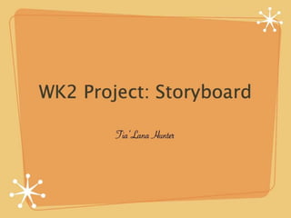 Wk2 project  storyboard