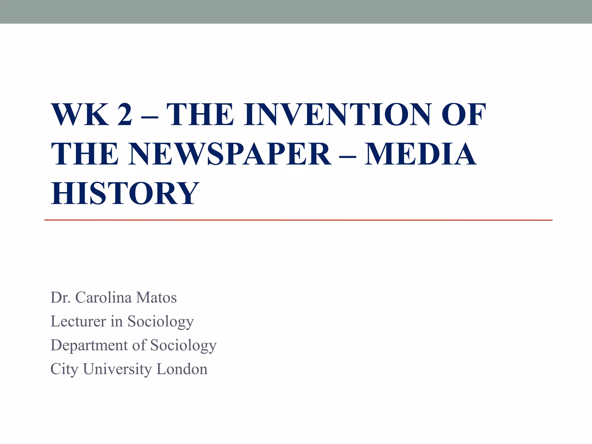 Wk 2 – The Invention of the Newspaper | PPT