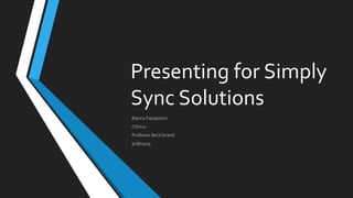 Presenting for Simply
Sync Solutions
 