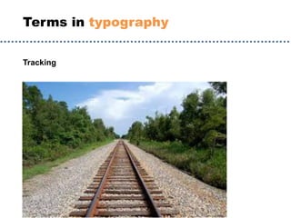 Terms in typography
Tracking
 