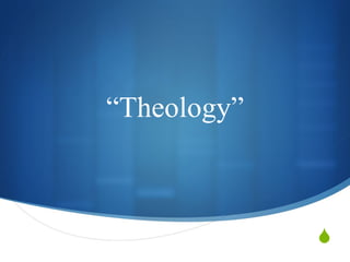 “ Theology” 