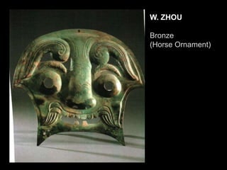 W. ZHOU
Bronze
(Horse Ornament)
 