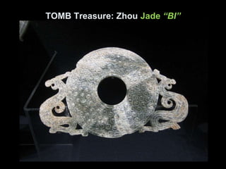 TOMB Treasure: Zhou Jade “BI”
 