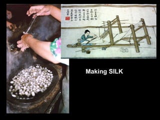 Making SILK
 