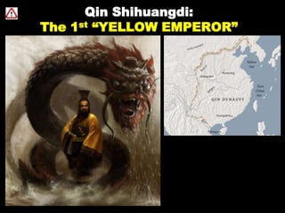 Qin Shihuangdi:
The 1st “YELLOW EMPEROR”
 