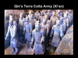 Qin’s Terra Cotta Army (Xi’an)
 