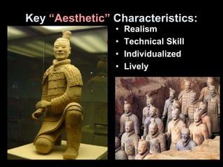 Key “Aesthetic” Characteristics:
• Realism
• Technical Skill
• Individualized
• Lively
 