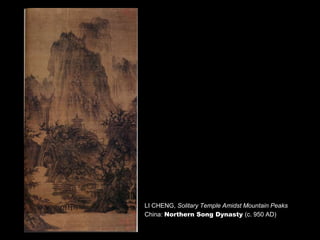 LI CHENG, Solitary Temple Amidst Mountain Peaks
China: Northern Song Dynasty (c. 950 AD)
 