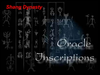 Shang Dynasty
 