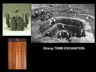 Shang TOMB EXCAVATION
 