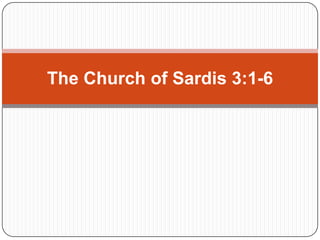 The Church of Sardis 3:1-6 