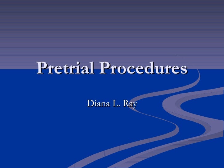 Pretrial Procedures