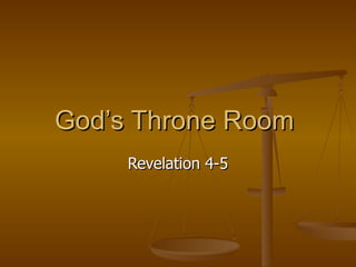 God’s Throne Room  Revelation 4-5 