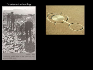 Experimental archeaology
 