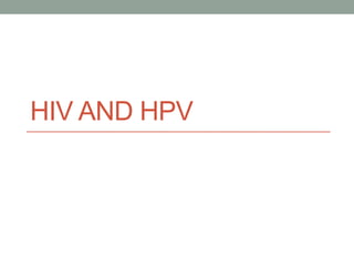 HIV AND HPV

 