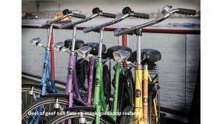 Deel of geef een fiets en maak goedkoop reclame
 