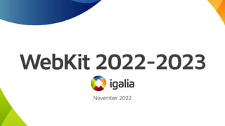 WebKit 2022-2023
November 2022
 