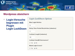 Wordpress absichern
 Login-Versuche
begrenzen mit
Plugin
Login LockDown
 