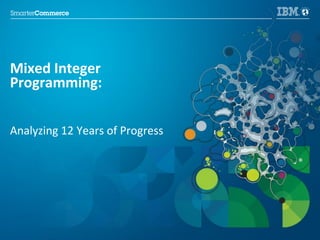 Mixed Integer Programming: Analyzing 12 Years of Progress