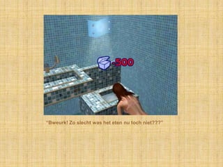 “Bweurk! Zo slecht was het eten nu toch niet???”