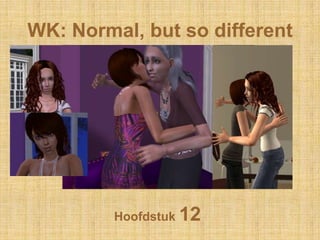 WK: Normal, butso different Hoofdstuk 12 