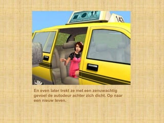 En even later trekt ze met een zenuwachtig gevoel de autodeur achter zich dicht. Op naar een nieuw leven.