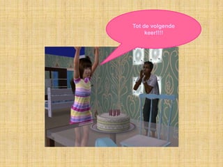 Tot de volgende keer!!!!