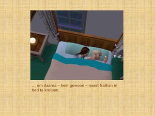 … om daarna – heel gewoon – naast Nathan in bed te kruipen.