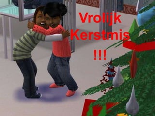 Vrolijk
Kerstmis
   !!!
 