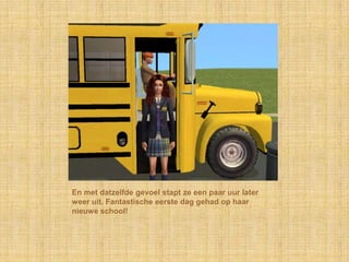 En met datzelfde gevoel stapt ze een paar uur later weer uit. Fantastische eerste dag gehad op haar nieuwe school!