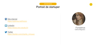 7
Portrait de startuper
INTERVIEW
Site internet
https://patrivia.net/home
Linkedin
https://www.cmc-studio.fr/
Twitter
http...