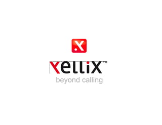 beyond calling


                 16
 